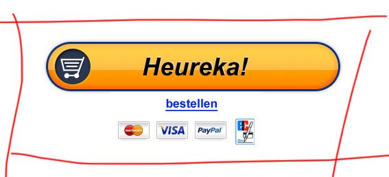 Skizze eines Bestellknopfs mit der Aufschrift Heureka